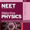 Objective Physics for NEET - Vol. 2 2020 (Old Edition) Paperback â€“ 4 June 2019