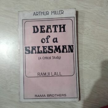 Death Of A SalesMan- A Critical Study